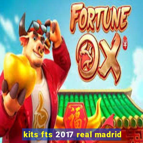 kits fts 2017 real madrid